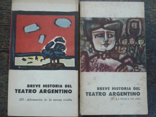 Breve Historia Del Teatro Argentino * 4 Tomos * Eudeba *