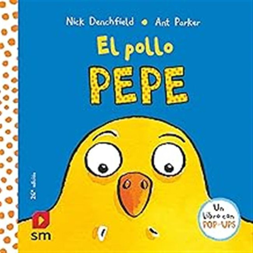 El Pollo Pepe (el Pollo Pepe Y Sus Amigos) / Nick Denchfield