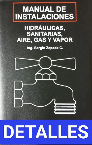 Manual De Instalaciones Hidráulicas Sanitaria Aire Gas Vapor