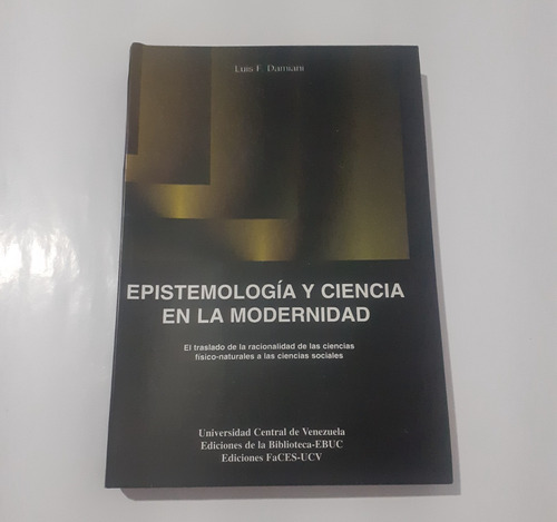 Epistemología Y Ciencia En La Modernidad. Luis F. Damiani