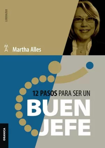 12 Pasos Para Ser Un Buen Jefe (nva Ed) - Alles, Martha  - *