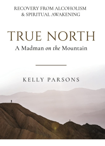 True North: A Mad Man On The Mountain
