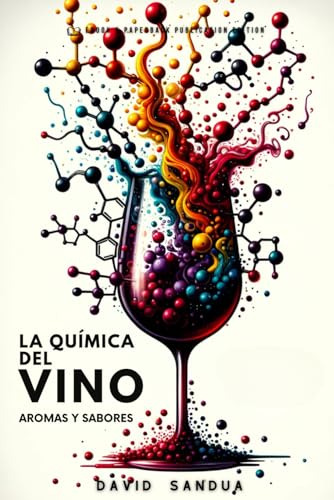 La Química Del Vino: Aromas Y Sabores