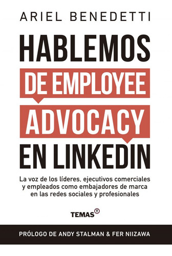 Hablemos De Employeee Advocacy En Linkedin - Ariel Benedetti