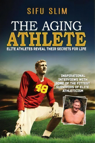 The Aging Athlete, De Sifu Slim. Editorial Sifuslim Com, Tapa Blanda En Inglés