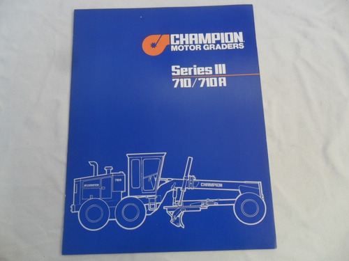 Catalogo Folleto Tractor Antiguo Champion 710 Motoniveladora