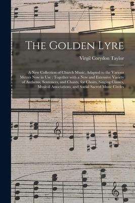 Libro The Golden Lyre: A New Collection Of Church Music, ...