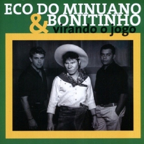 Cd - Eco Do Minuano & Bonitinho - Virando O Jogo (cd Duplo)