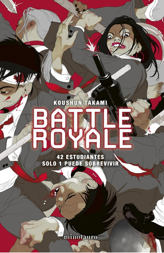 Battle Royale:  Aplica, De Koushun Takami.  Aplica, Vol. 1. Editorial Minotauro, Tapa Blanda, Edición 1 En Español, 2024
