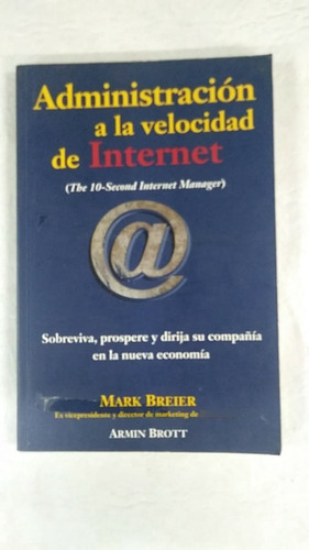 Administracion A La Velocidad De Internet - Mark Breier