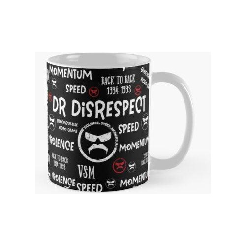 Taza Dr Falta De Respeto Violencia Velocidad Impulso Patrone