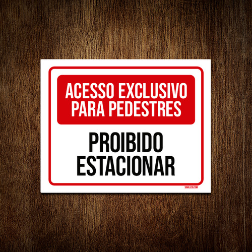 Kit 10 Placa Acesso Exclusivo Pedestres Proibido Estacionar