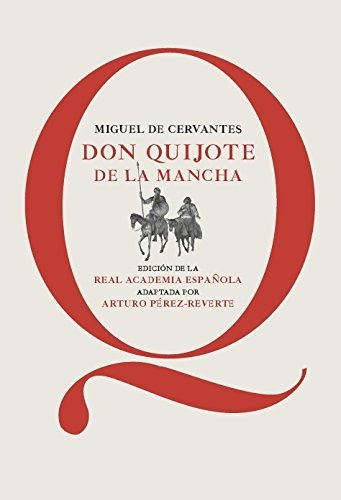 Don Quijote De La Mancha: Edición De La Rae, Adaptada Por Ar