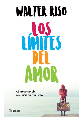 Libro Los Límites Del Amor - Walter Riso