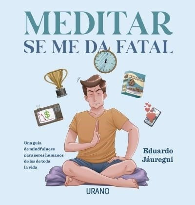 Meditar Se Me Da Fatal - Jauregui, Eduardo