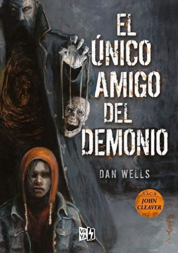 Unico Amigo Del Demonio (saga John Cleaver) - Wells Dan