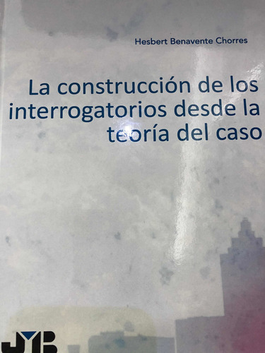 La Construcción De Los Interrogatorios Desde La Teoría Del C