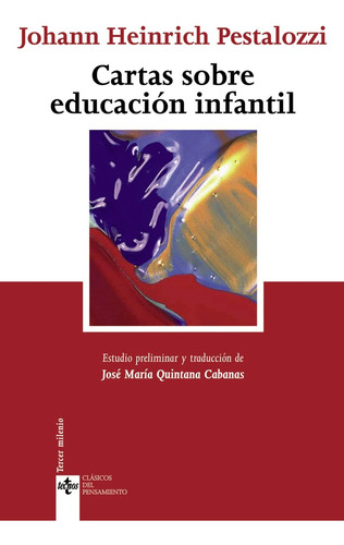 CARTAS SOBRE EDUCACION INFANTIL, de Johann Heinrich Pestalozzi. Editorial Tecnos en español