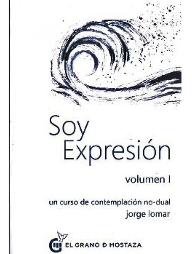 Soy Expresion. Vol. 1 -lomar Jorge