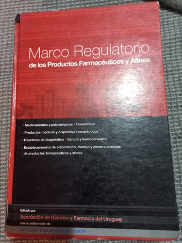 Marco Regulatorio De Los Productos Farmacéuticos Y Afines