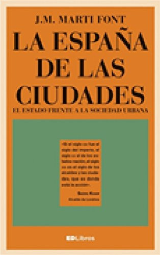 Libro La España De Las Ciudades De Martí Font J. M.