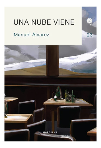 Una Nube Viene - Álvarez, Manuel - Editorial Marciana