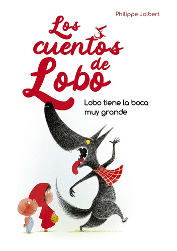 Lobo Tiene La Boca Muy Grande - Los Cuentos De Lobo (pic) - 