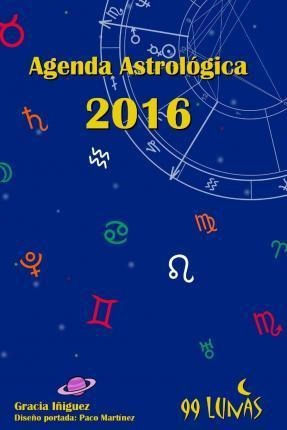 Agenda Astrologica 2016 - Gracia Iniguez
