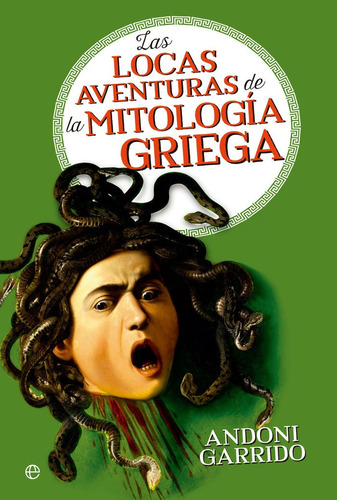 Libro Las Locas Aventuras De Mitologia Griega - Garrido, ...