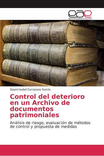 Libro: Control Del Deterioro En Un Archivo De Documentos Pat