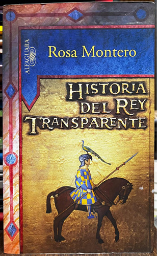 Historia Del Rey Transparente - Rosa Montero