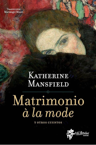 Matrimonio A La Mode - Katherine Mansfield - Mil Botellas