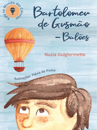 Bartolomeu De Gusmão - Balões, De Guiglermette, Nuzia. Editora Liser Editora, Capa Mole