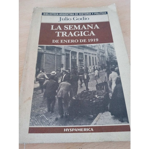 La Semana Trágica De Enero 1919-julio Godio