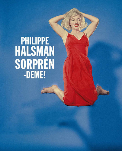 Sorprendeme (fotografia) / Philippe Halsman