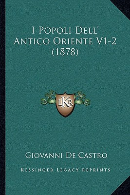 Libro I Popoli Dell' Antico Oriente V1-2 (1878) - Castro,...