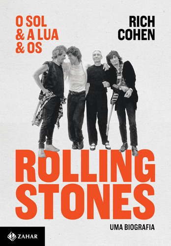 O sol & a lua & os Rolling Stones: Uma biografia, de Cohen, Rich. Editora Schwarcz SA, capa mole em português, 2017