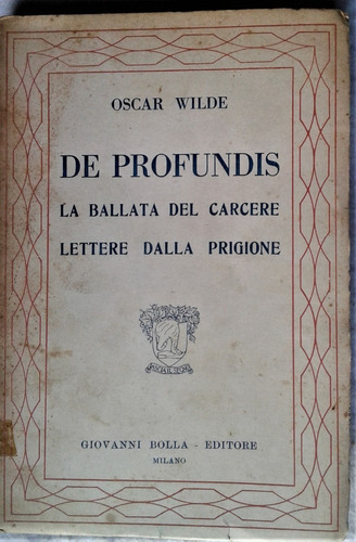 De Profundis  Oscar Wilde - Giovanni Bolla Milano - Italiano