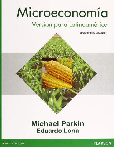 Microeconomía Versión Para Latinoamérica 11° Ed. M. Parkin