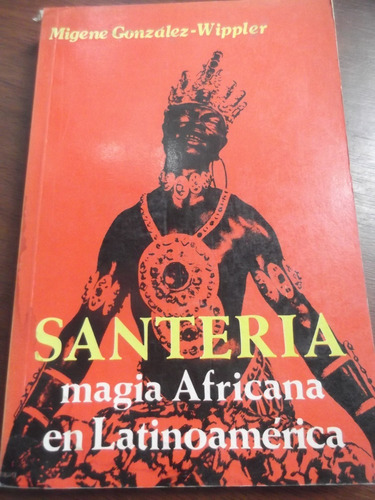 Santeria Magia Africana En Latinoamerica Migene Gonzalez