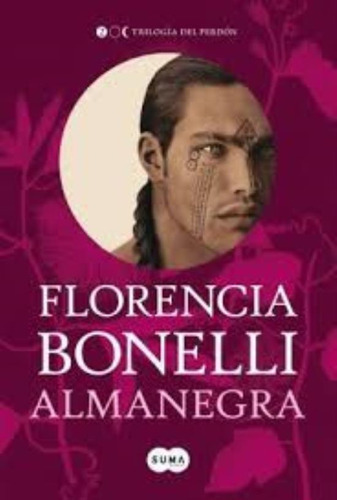Libro Almanegra  Trilogia Del Perdon Ii  - Bonelli, Florenci