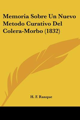 Libro Memoria Sobre Un Nuevo Metodo Curativo Del Colera-m...