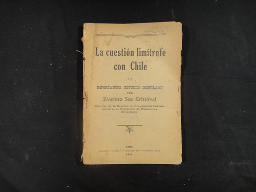 Sam Cristóval, E. La Cuestión Limítrofe Con Chile. 1919.