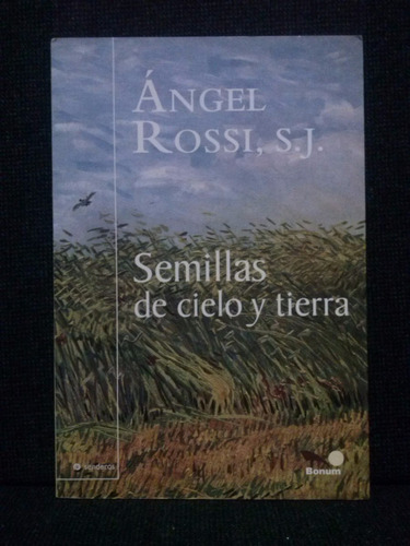 Semillas De Cielo Y Tierra Angel Rossi