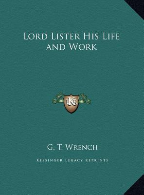 Libro Lord Lister His Life And Work - Dr G T Wrench