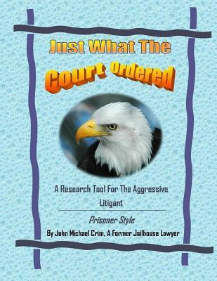 Libro Just What The Court Ordered - John Michael Crim