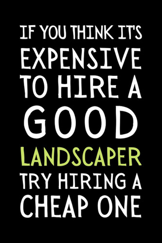 Libro: If You Think Its Expensive To Hire A Good Landscaper