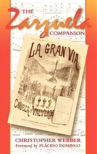 The Zarzuela Companion, De Christopher Webber. Editorial Scarecrow Press, Tapa Dura En Inglés