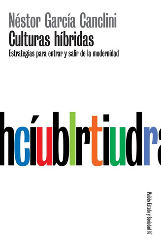 Culturas hibridas, de García Canclini. Editorial Paidós (P), tapa blanda en español
