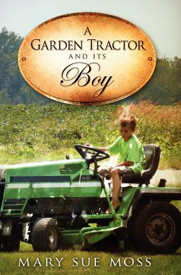 Libro A Garden Tractor And Its Boy - Moss, Mary Sue